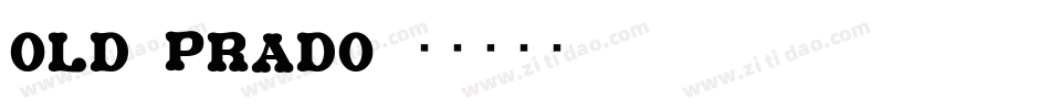 Old_Prado字体转换