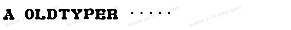 a_OldTyper字体转换