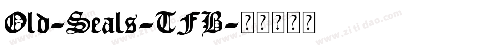 Old-Seals-TFB字体转换