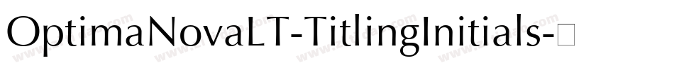 OptimaNovaLT-TitlingInitials字体转换