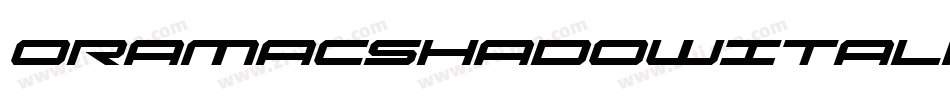 OramacShadowItalic-1gMv字体转换