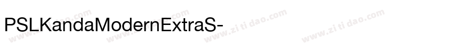 PSLKandaModernExtraS字体转换
