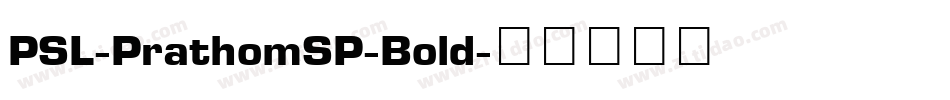 PSL-PrathomSP-Bold字体转换