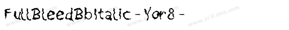 FullBleedBbItalic-Yor8字体转换