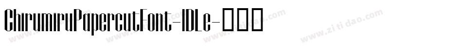 ChirumiruPapercutFont-lDLe字体转换