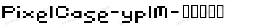 PixelCase-yplM字体转换