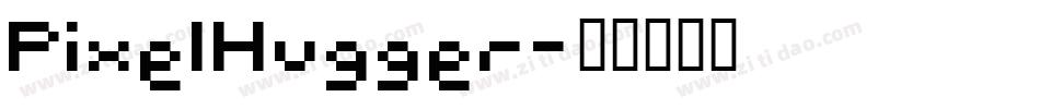 PixelHugger字体转换