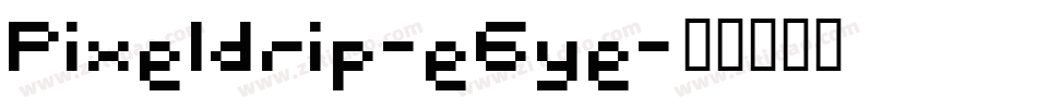 Pixeldrip-e6ye字体转换