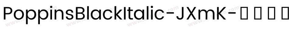 PoppinsBlackItalic-JXmK字体转换