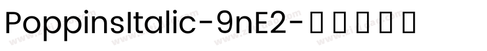 PoppinsItalic-9nE2字体转换