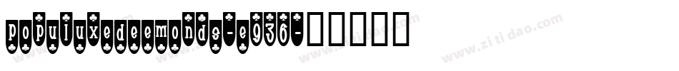 PopuluxeDeemonds-e936字体转换