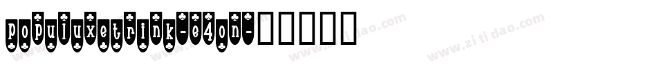 PopuluxeTrink-E4on字体转换