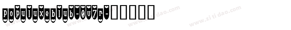 PopuluxeBlub-0v7R字体转换