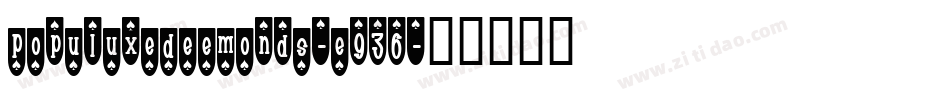 PopuluxeDeemonds-e936字体转换