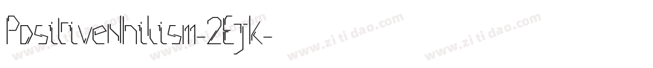 PositiveNhilism-2EjK字体转换
