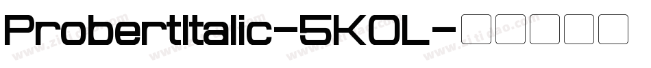 ProbertItalic-5K0L字体转换