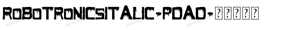 RobotronicsItalic-PDad字体转换