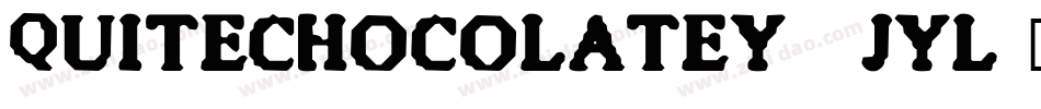 QuiteChocolatey-3jyL字体转换