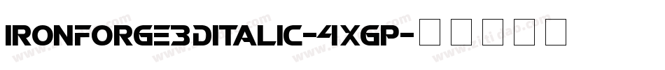 IronForge3DItalic-4xGp字体转换