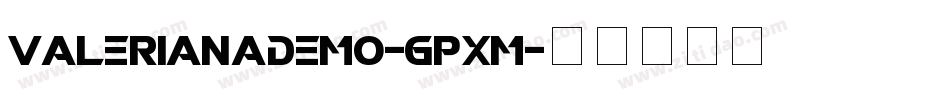 ValerianaDemo-GpXm字体转换