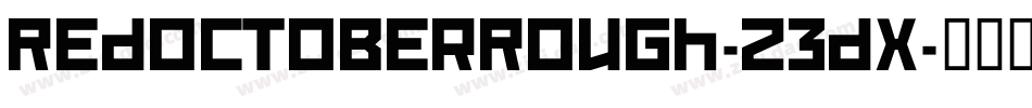 RedOctoberRough-Z3dx字体转换