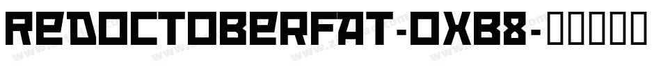 RedoctoberFat-OXB8字体转换