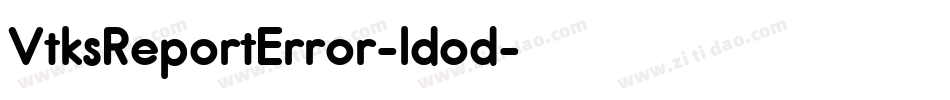 VtksReportError-ldod字体转换