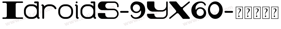 IdroidS-9YX60字体转换