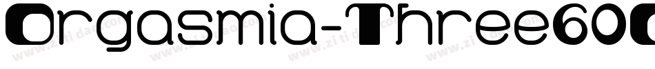 Orgasmia-Three60Outline字体转换