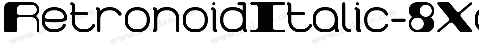 RetronoidItalic-8Xg2字体转换