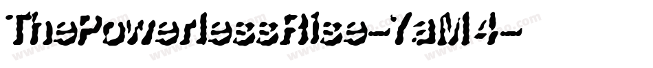 ThePowerlessRise-YaM4字体转换