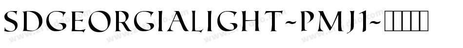 SdGeorgiaLight-pMj1字体转换