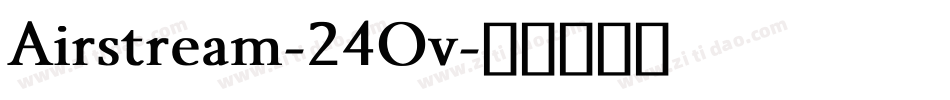 Airstream-24Ov字体转换