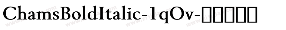 ChamsBoldItalic-1qOv字体转换