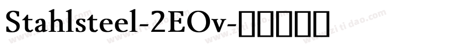 Stahlsteel-2EOv字体转换