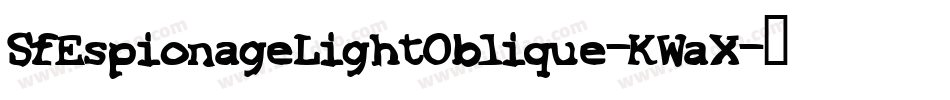 SfEspionageLightOblique-KWaX字体转换