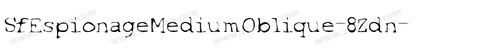 SfEspionageMediumOblique-8Zdn字体转换
