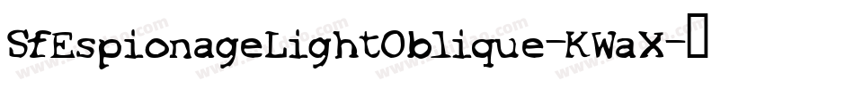 SfEspionageLightOblique-KWaX字体转换