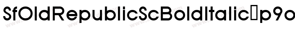 SfOldRepublicScBoldItalic-p9oR字体转换 SfOldRepublicScBoldItalic-p9oR字体转换