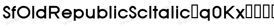 SfOldRepublicScItalic-q0Kx字体转换