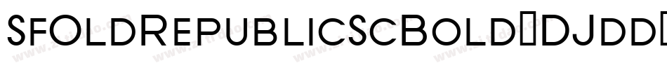 SfOldRepublicScBold-DJdd字体转换 SfOldRepublicScBold-DJdd字体转换