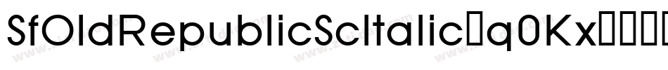 SfOldRepublicScItalic-q0Kx字体转换