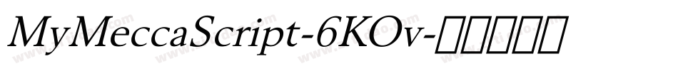 MyMeccaScript-6KOv字体转换