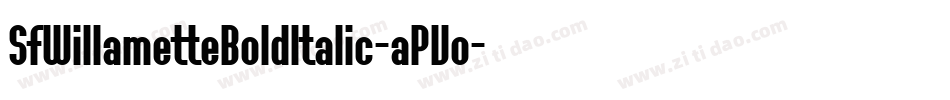 SfWillametteBoldItalic-aPVo字体转换 SfWillametteBoldItalic-aPVo字体转换