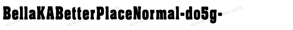 BellaKABetterPlaceNormal-do5g字体转换