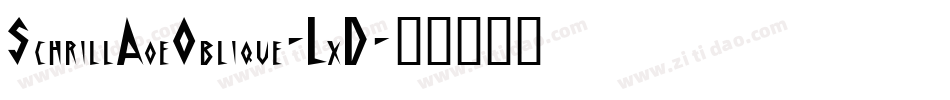 SchrillAoeOblique-LxD字体转换