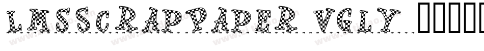 LmsScrapPaper-vgly字体转换