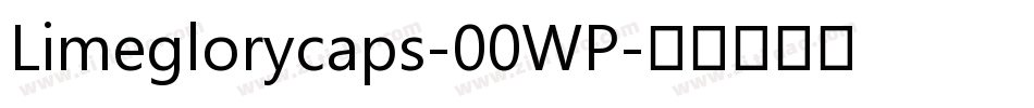 Limeglorycaps-00WP字体转换