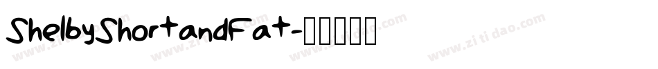 ShelbyShortandFat字体转换