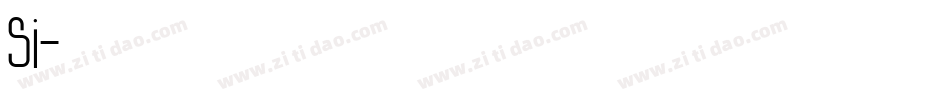 Si字体转换
